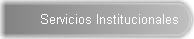 Servicios Institucionales